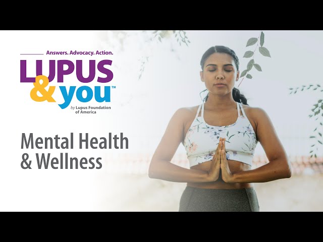 Lupus & You: Mental Health & Wellness