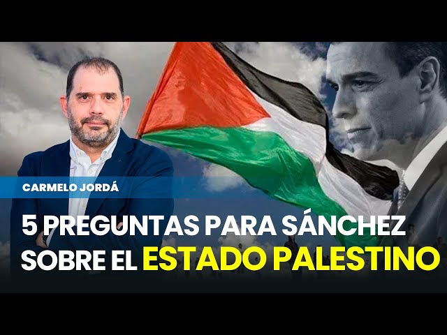 Cinco preguntas sobre el Estado Palestino que Pedro Sánchez debería hacerse