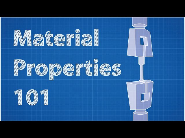 Material Properties 101