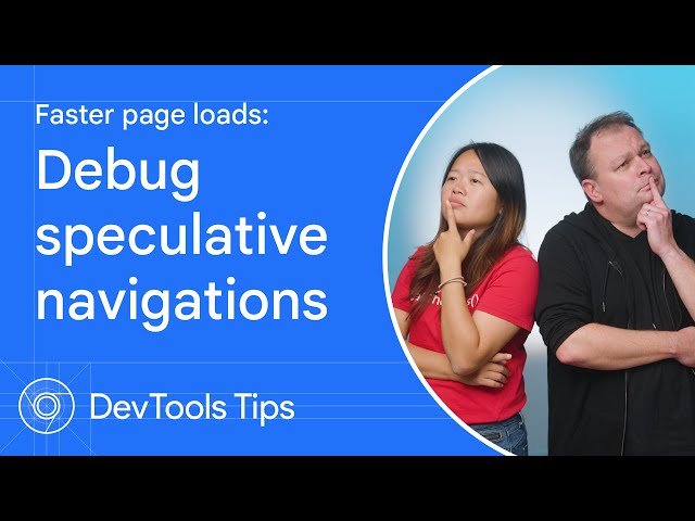 Debugging speculative navigations for faster page loads #DevToolsTips
