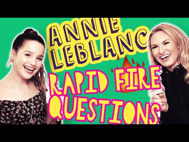 Annie Leblanc's Weirdest Crush & #1 Dating Rule