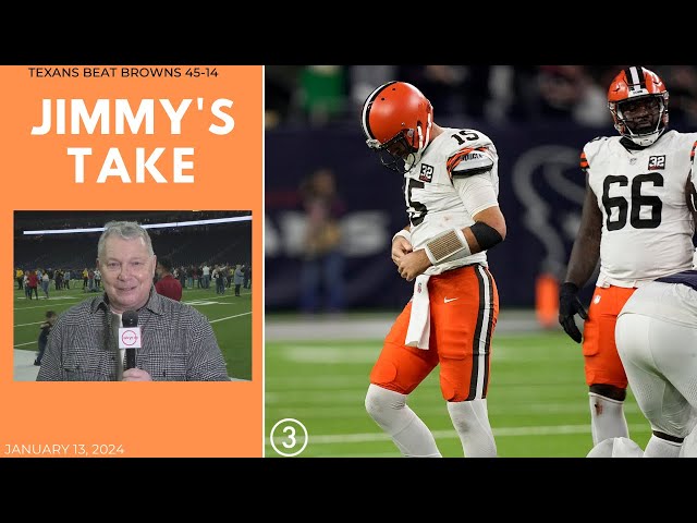 JIMMY'S TAKE | Jim Donovan breaks down the Browns embarrassing playoff loss to the Texans