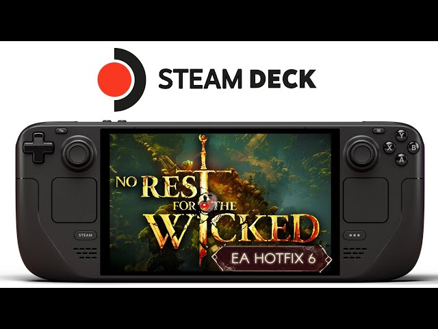 No Rest for the Wicked Steam Deck | Hotfix 6 | Performance Boost!