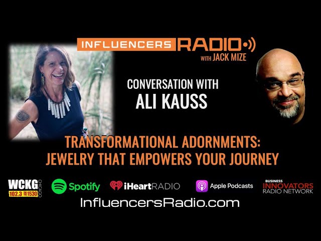 Ali Kauss – Transformational Adornments: Jewelry That Empowers Your Journey