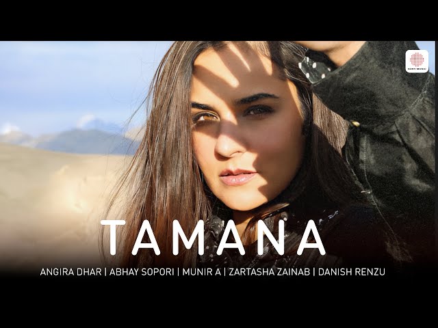 Tamana - Angira Dhar | Abhay Sopori | Munir A | Zartasha Zainab | Danish Renzu | Official Video