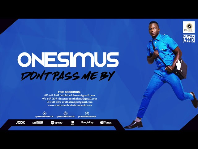 Onesimus - Dont Pass Me By