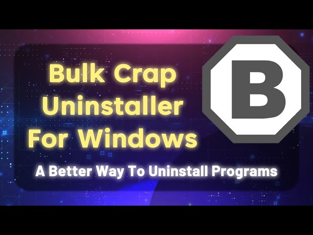 🧹 A Better Way To Uninstall Programs On Windows
