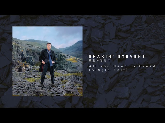 Shakin' Stevens – All You Need Is Greed (Official Audio)