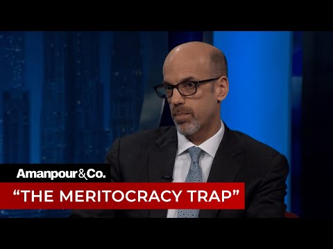 Is Meritocracy a Sham? | Amanpour and Company
