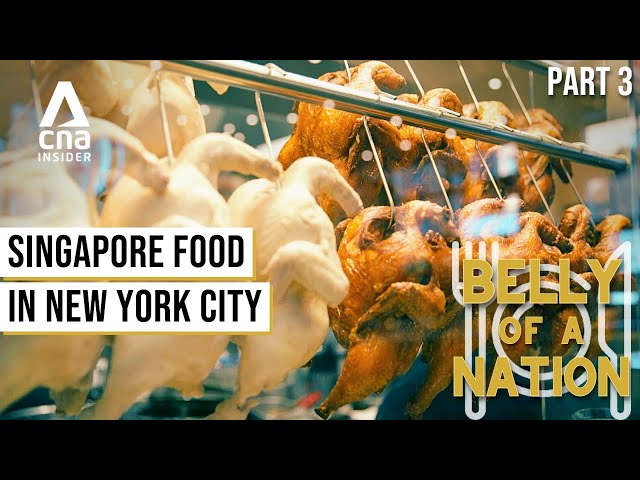 Chicken Rice In New York City? Hawkers Bring Singapore Food Abroad | Belly Of A Nation | Part 3/4