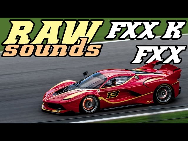 RAW sounds - Ferrari FXX K and FXX