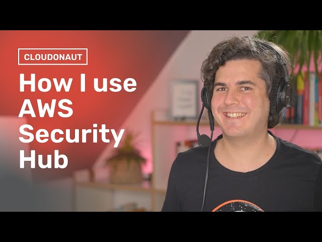 How I use AWS Security Hub