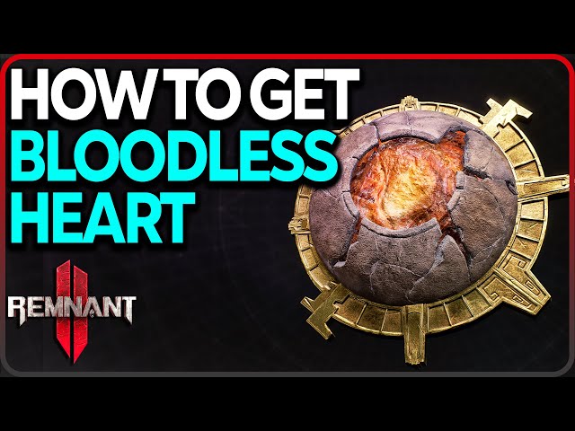 How to Get Bloodless Heart Relic in Remnant 2