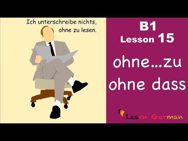 B1 - Lesson 15 | ohne...zu | ohne dass | Learn German Intermediate