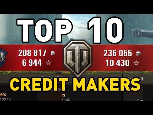 World of Tanks || Top 10: CREDIT MAKERS