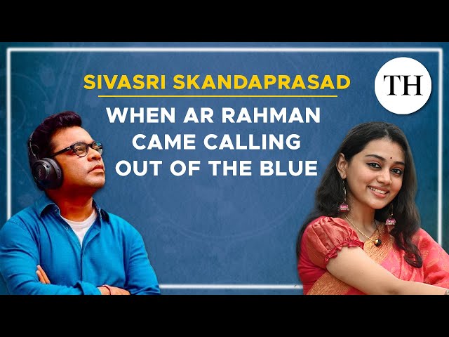 Sivasri Skandaprasad interview: on meeting AR Rahman and singing for Ponniyin Selvan