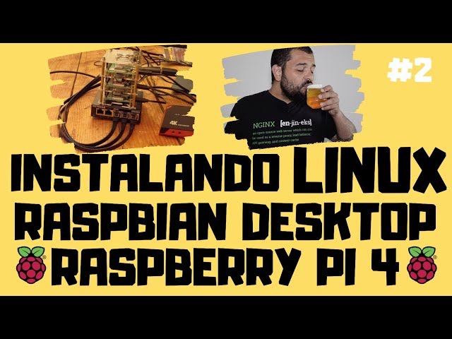 Como instalar o LINUX como DESKTOP no RASPBERRY PI 4 | Parte 02