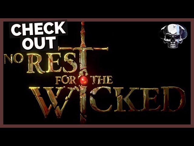 Check Out: No Rest For The Wicked