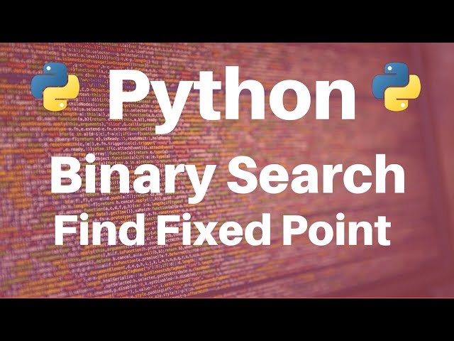 Binary Search in Python: Find Fixed Point