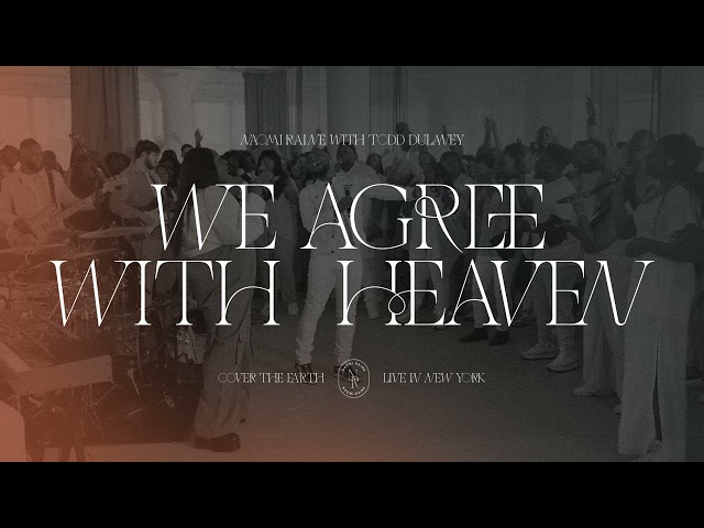 We Agree With Heaven feat. Todd Dulaney (Official Audio) | Naomi Raine