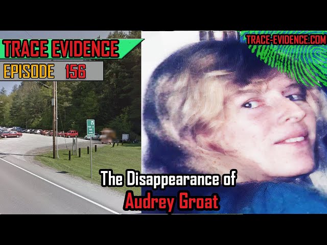156 - The Disappearance of Audrey Groat