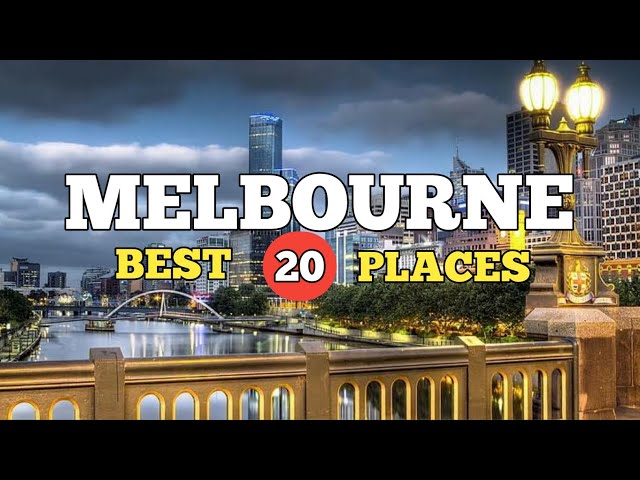 TOP 20 ATTRACTIONS IN MELBOURNE - MELBOURNE TRAVEL GUIDE 2022