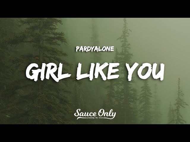Pardyalone - Girl Like You (Lyrics)