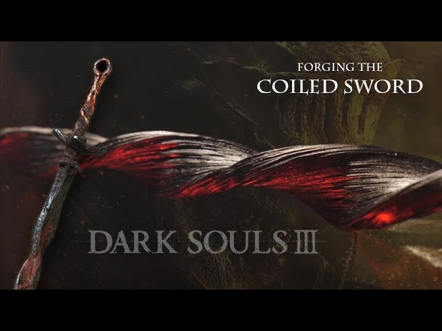 Forging the [Coiled Sword] - Dark Souls 3