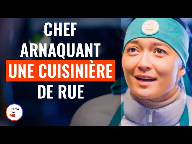 Un Chef Chevronné Arnaque Une cuisinière De Rue | @DramatizeMeFrance
