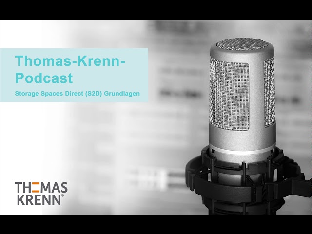 Storage Spaces Direct (S2D) - Grundlagen | Thomas-Krenn-Podcast
