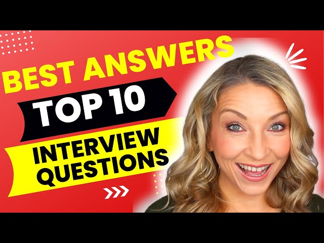 The ULTIMATE GUIDE to TOP 10 Job Interview Questions & Answers