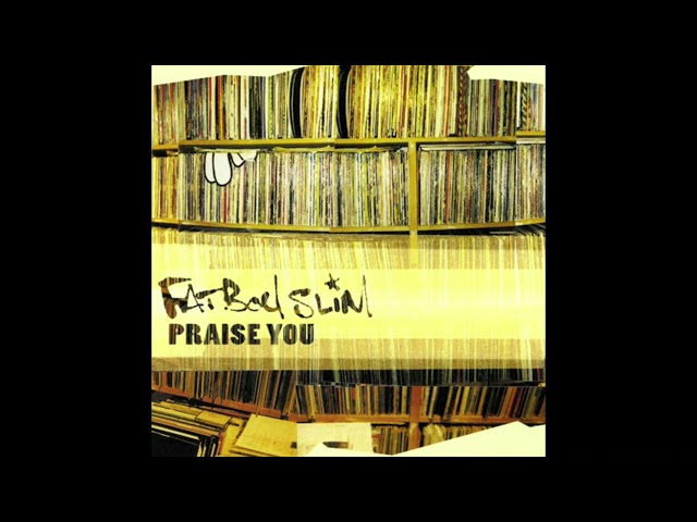 Fatboy Slim - Praise You (Original Version) - 1999