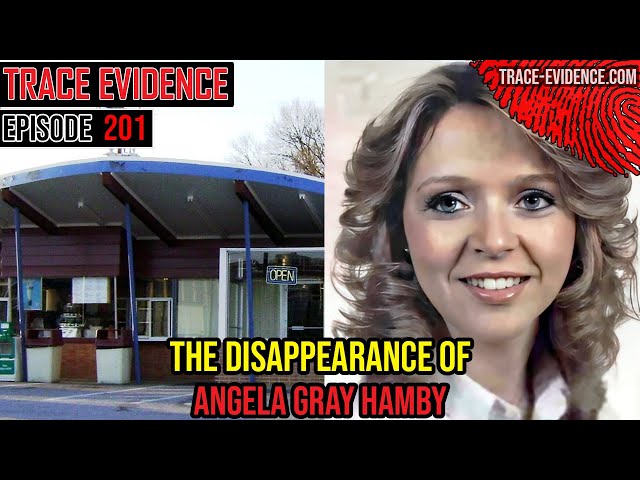 201 - The Disappearance of Angela Gray Hamby