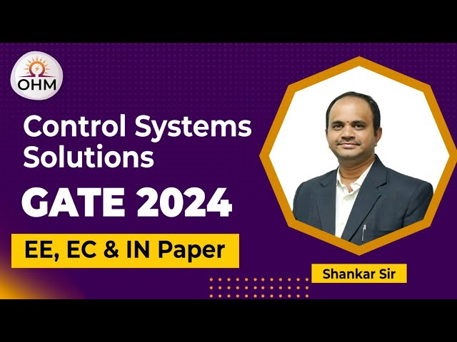Control System Questions from GATE 2024 EE, EC & IN Papers