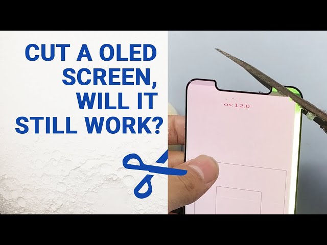 Cut A OLED Screen, Will It Still Work?