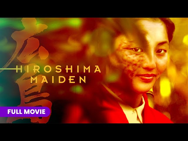 Hiroshima Maiden | Full Movie