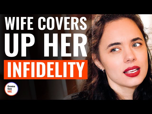 Wife Covers Up Her Infidelity | @DramatizeMe