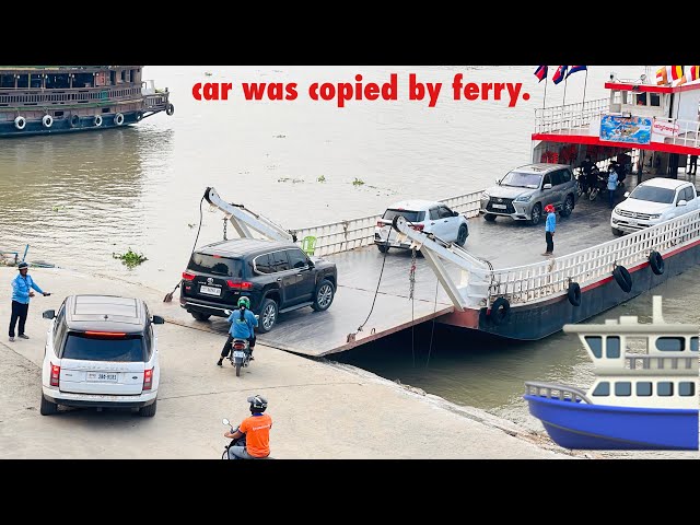 4k ferries in Cambodia 🇰🇭, Many luxury cars are replicated by ferries on the Cambodian river.