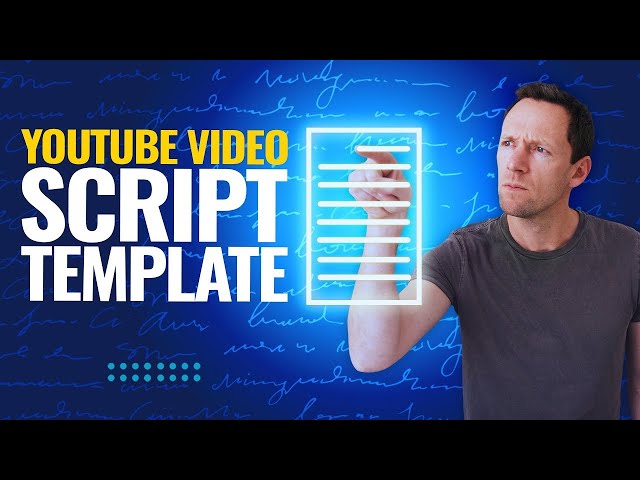 How To Write A Script For A YouTube Video (5-Step Template!)