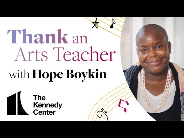 Thank an Arts Teacher with Hope Boykin