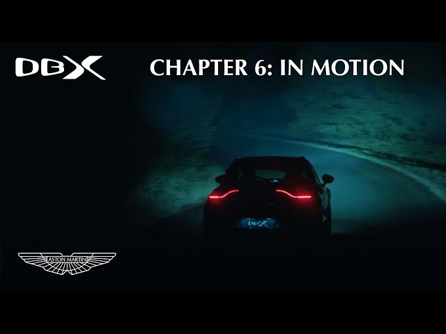 Aston Martin DBX Chapter 6: In Motion