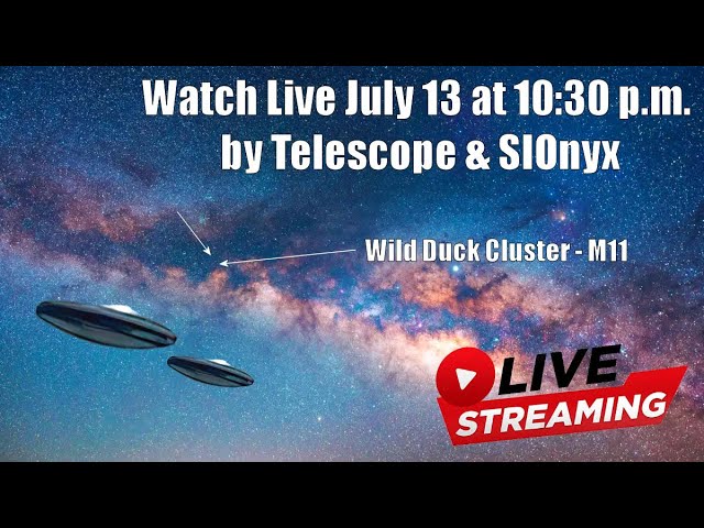 Watch Live (July 13, 2023) by Telescope & SIOnyx