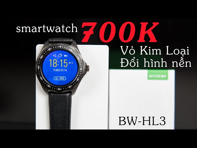 Smartwatch BW-HL3: 700k có thể đổi hình nền, build kim loại cứng cáp, pin trâu