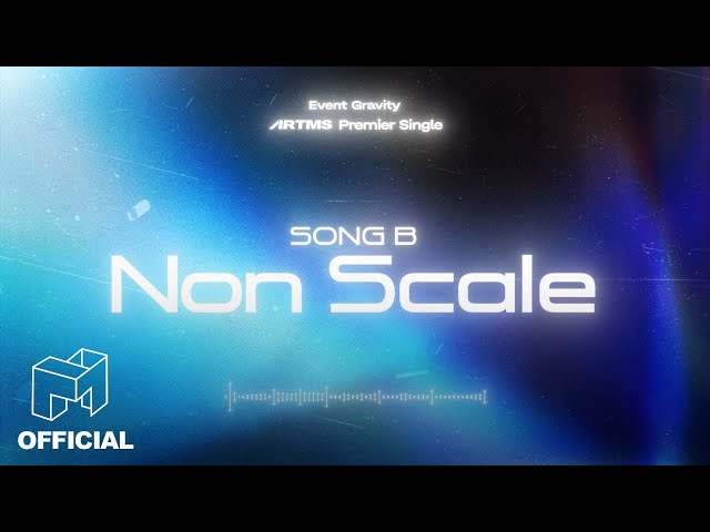 Please Choose ARTMS' Premier Single | SONG B 'Non Scale'