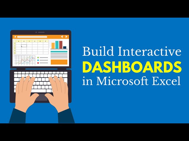 Build Interactive Dashboards in Microsoft Excel