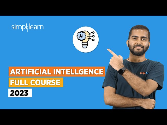 🔥 Artificial Intelligence Full Course 2023 | AI Tutorial for Beginners | Simplilearn