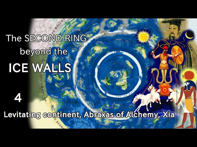 The Second Ring Beyond the Ice walls: Eiwass, Abraxas, Alchemists & Gnostics, the new Xia dynasty(4)