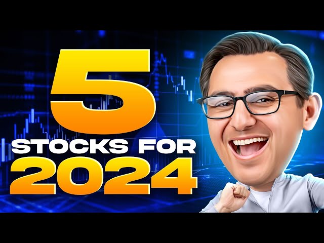 5 Stocks I'm Buying In 2024 Q2