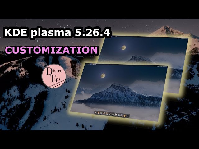 KDE PLASMA 5.26.4 CUSTOMIZATION.KDE PLASMA CUSTOMIZATION.