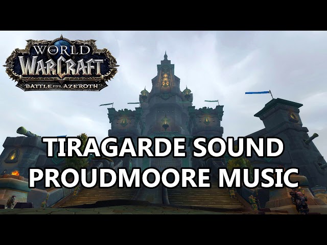 Tiragarde Sound Proudmoore Music - Battle for Azeroth Music